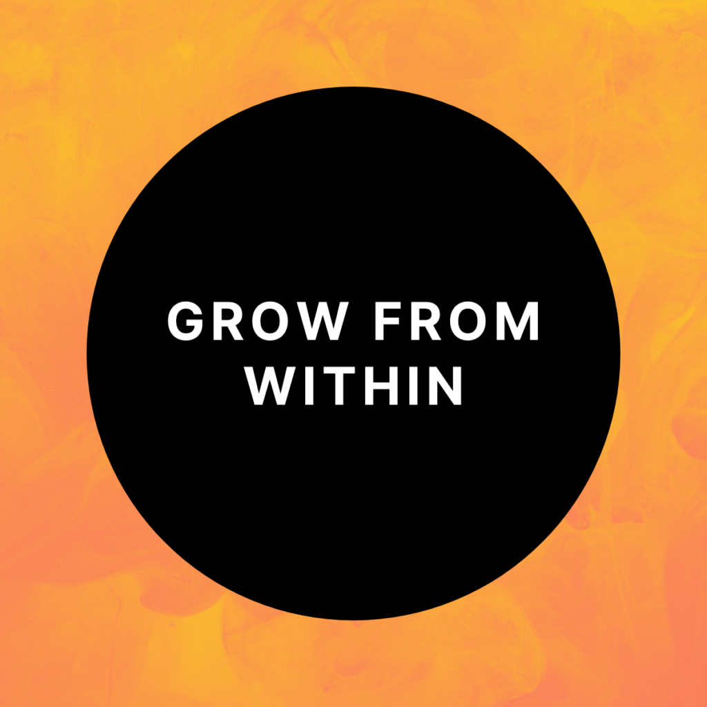 Grow from Within